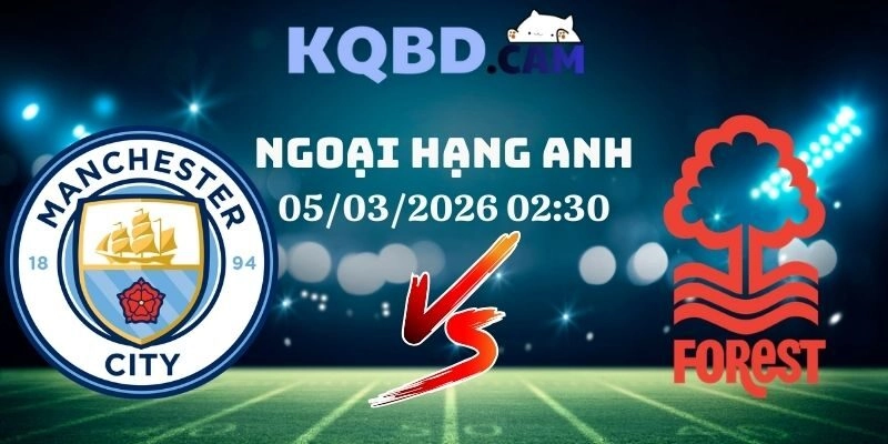 Kết quả Man City vs Nottingham